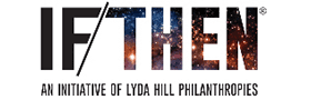 IF/THEN An Initiative of Lyda Hill Philanthropies